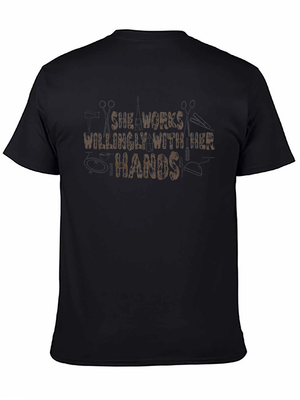 She Works Willingly With Her Hands Black T-Shirt