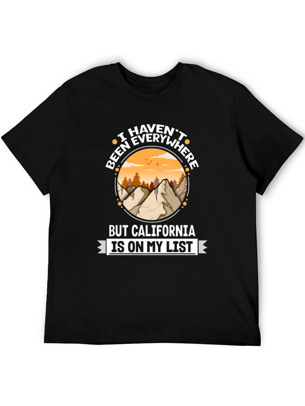 California is on My List T-Shirt