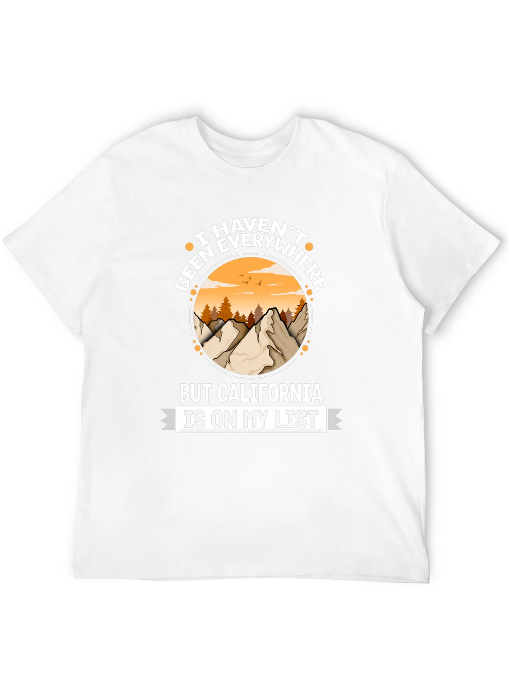 California is on My List T-Shirt