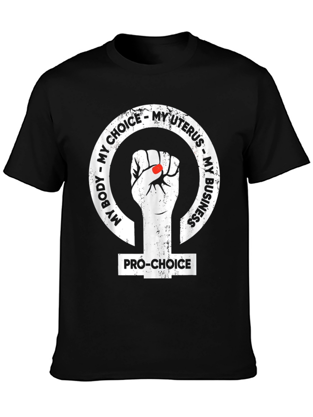 Pro-Choice My Body My Choice Graphic T-Shirt