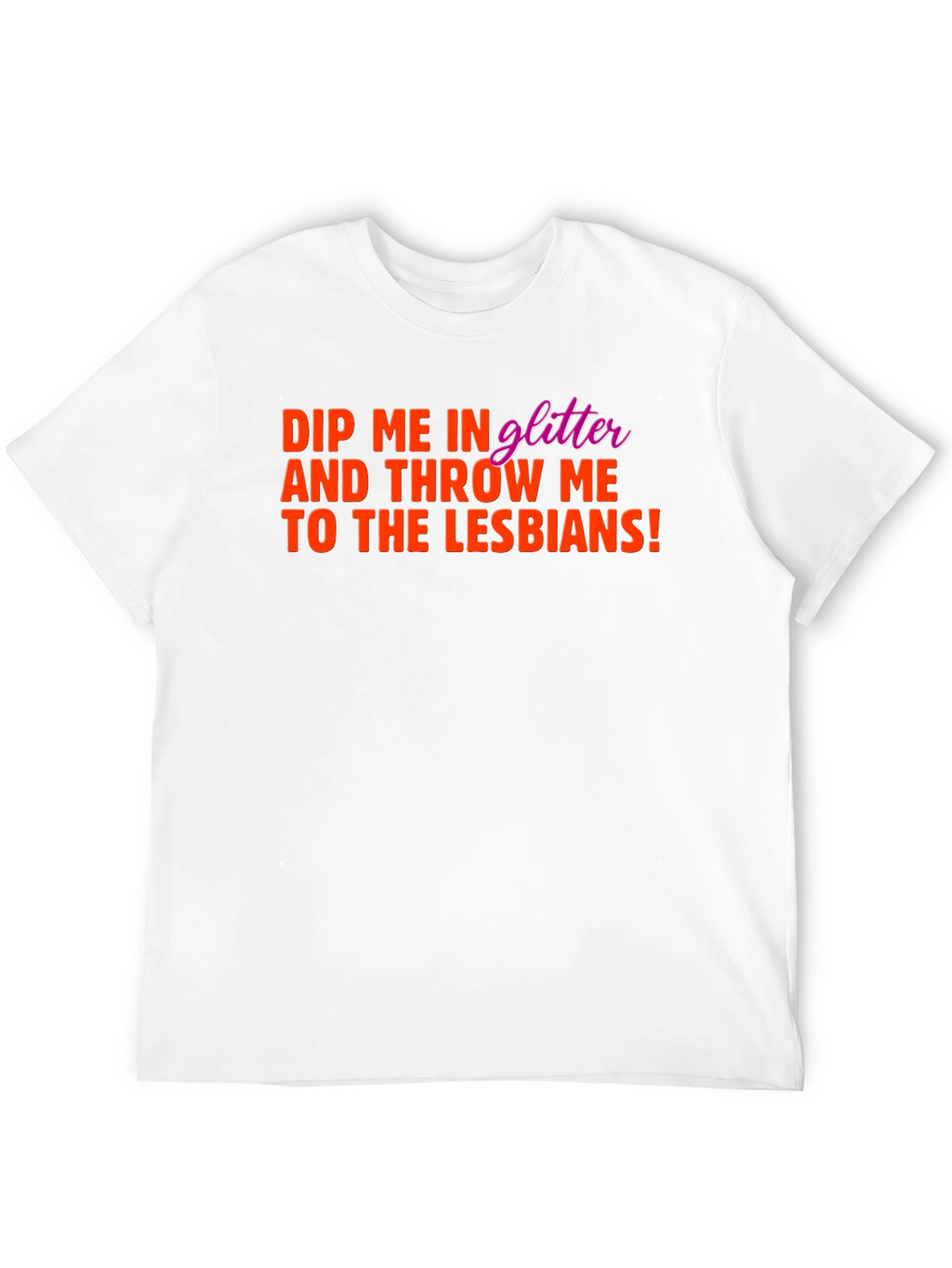 Dip Me In Glitter T-Shirt