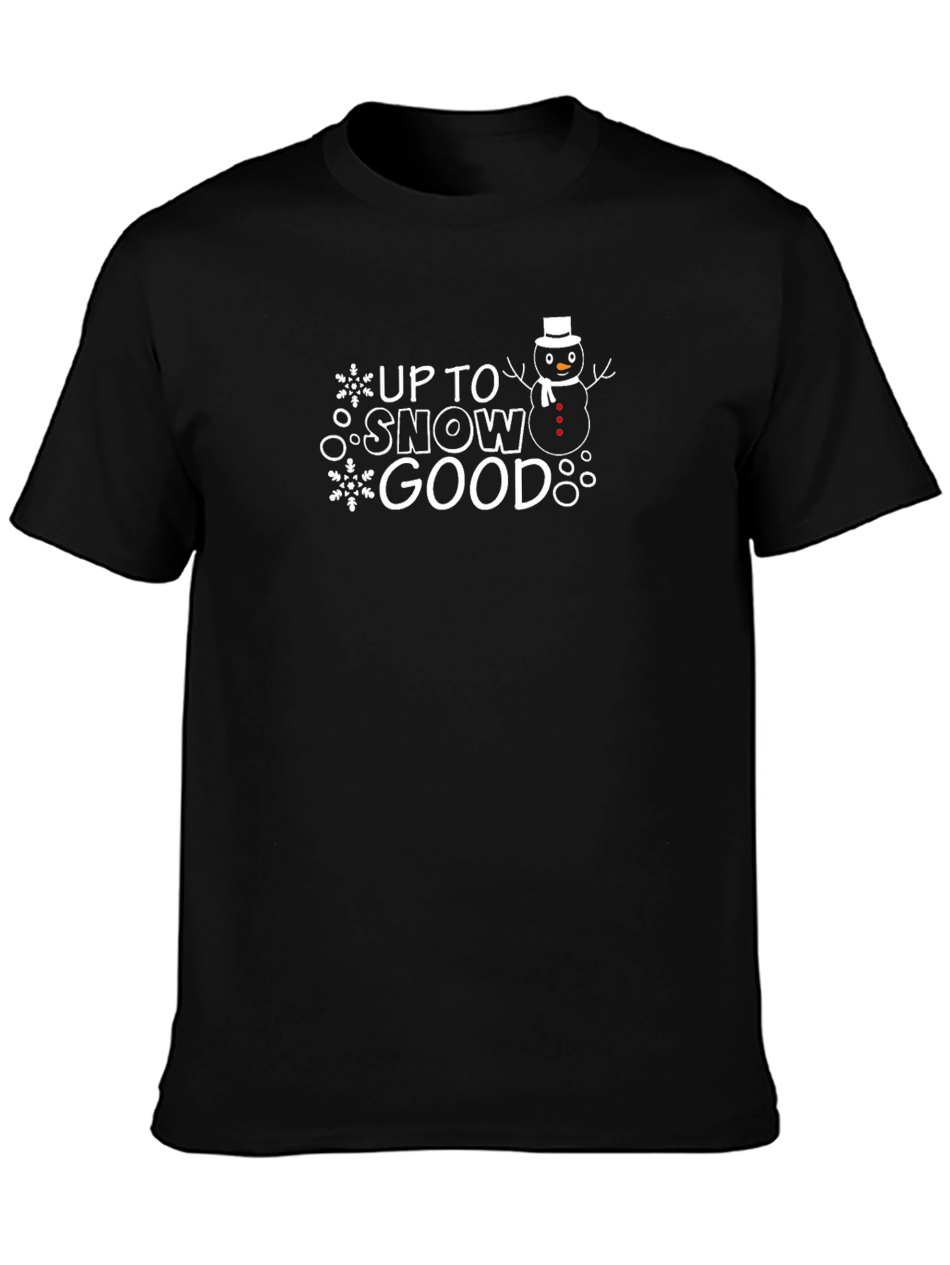 Up to Snow Good T-Shirt - Funny Winter Tee
