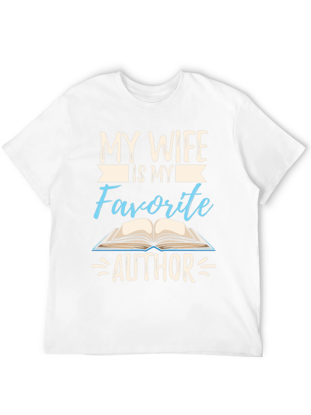 My Wife is My Favorite Author T-Shirt