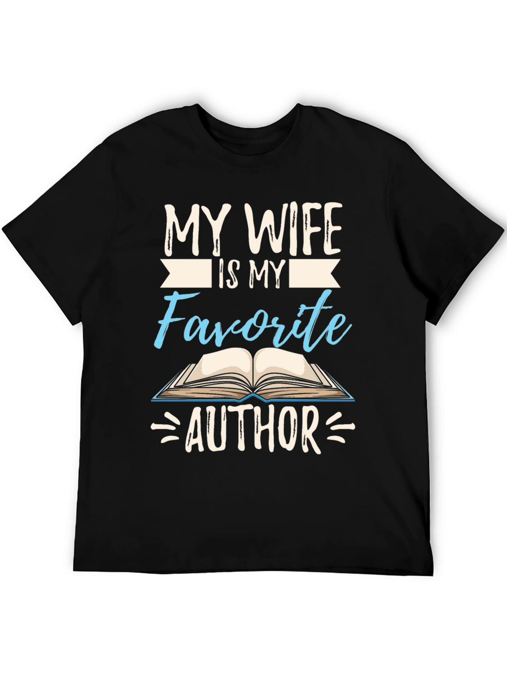 My Wife is My Favorite Author T-Shirt
