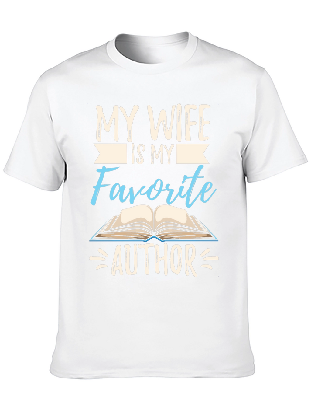 My Wife is My Favorite Author T-Shirt