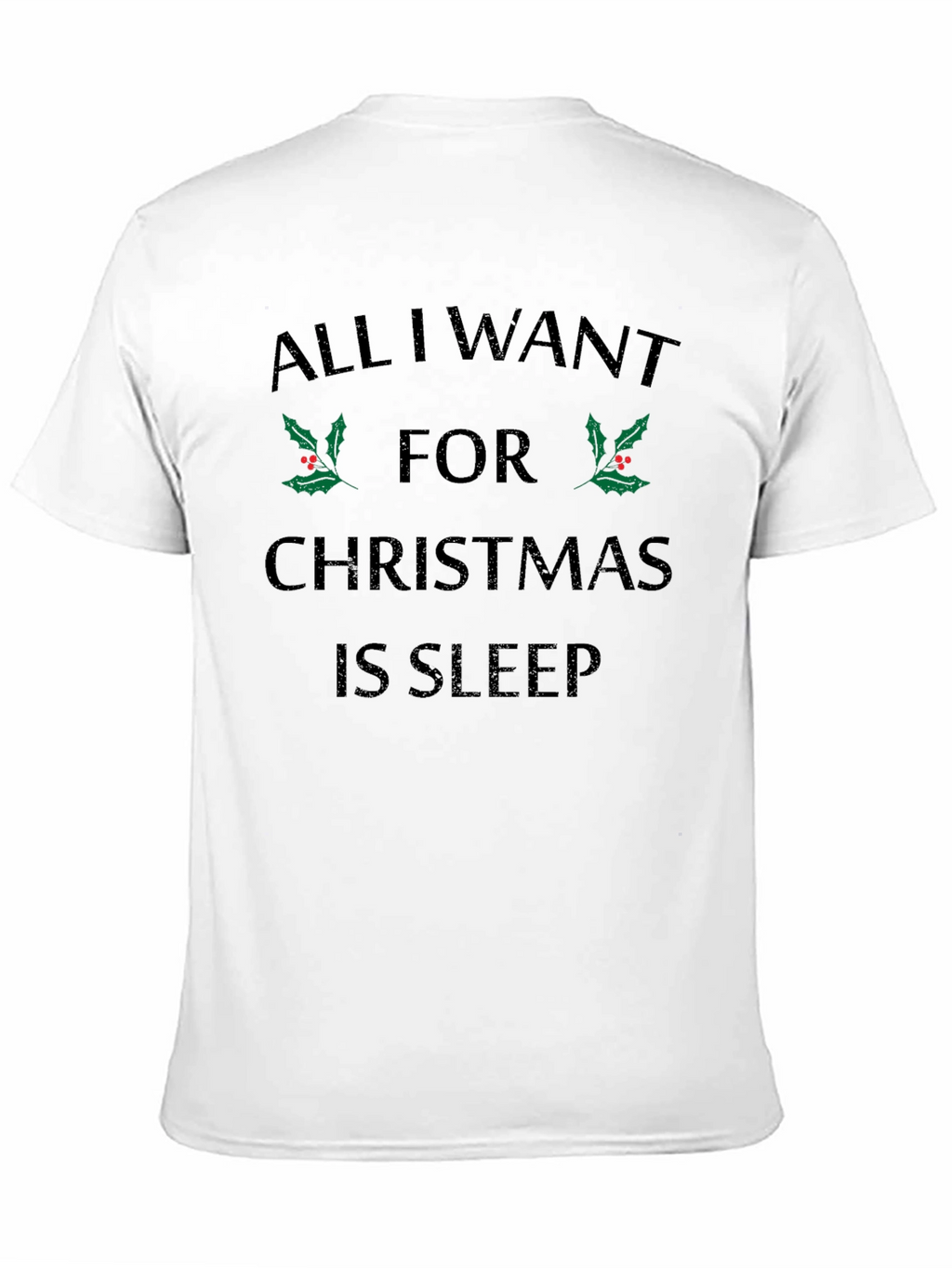 All I Want for Christmas is Sleep T-Shirt