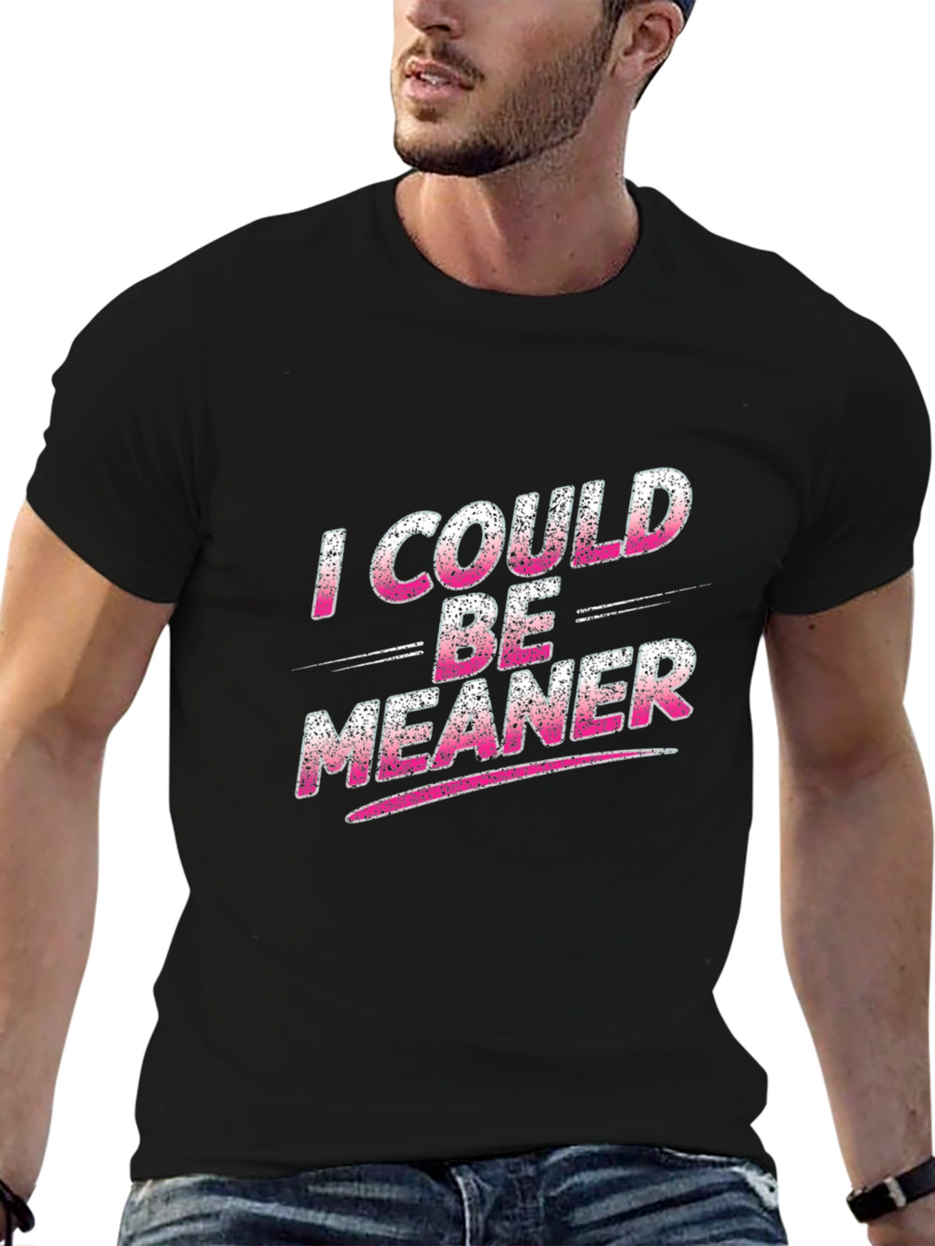I Could Be Meaner Black T-Shirt
