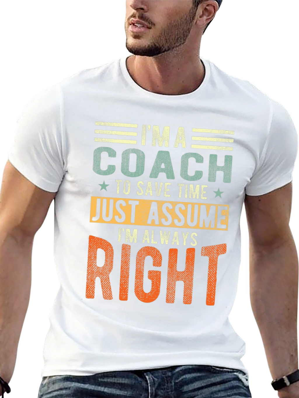 Coach - Just Assume Im Always Right T-Shirt