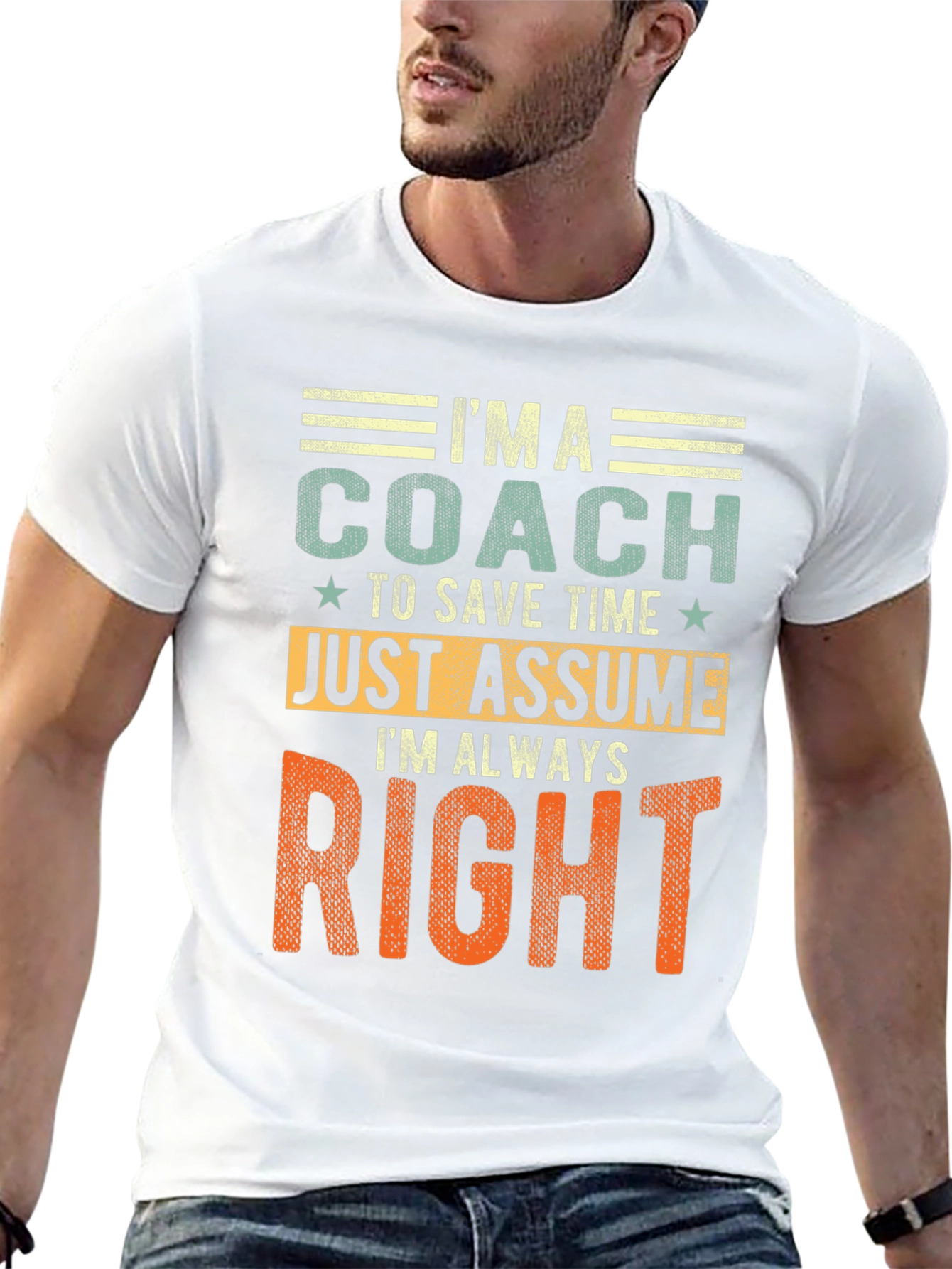 Coach - Just Assume Im Always Right T-Shirt