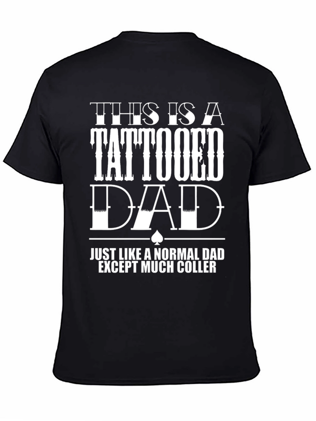 Tattooed Dad Black T-Shirt - Cool Dad Gift