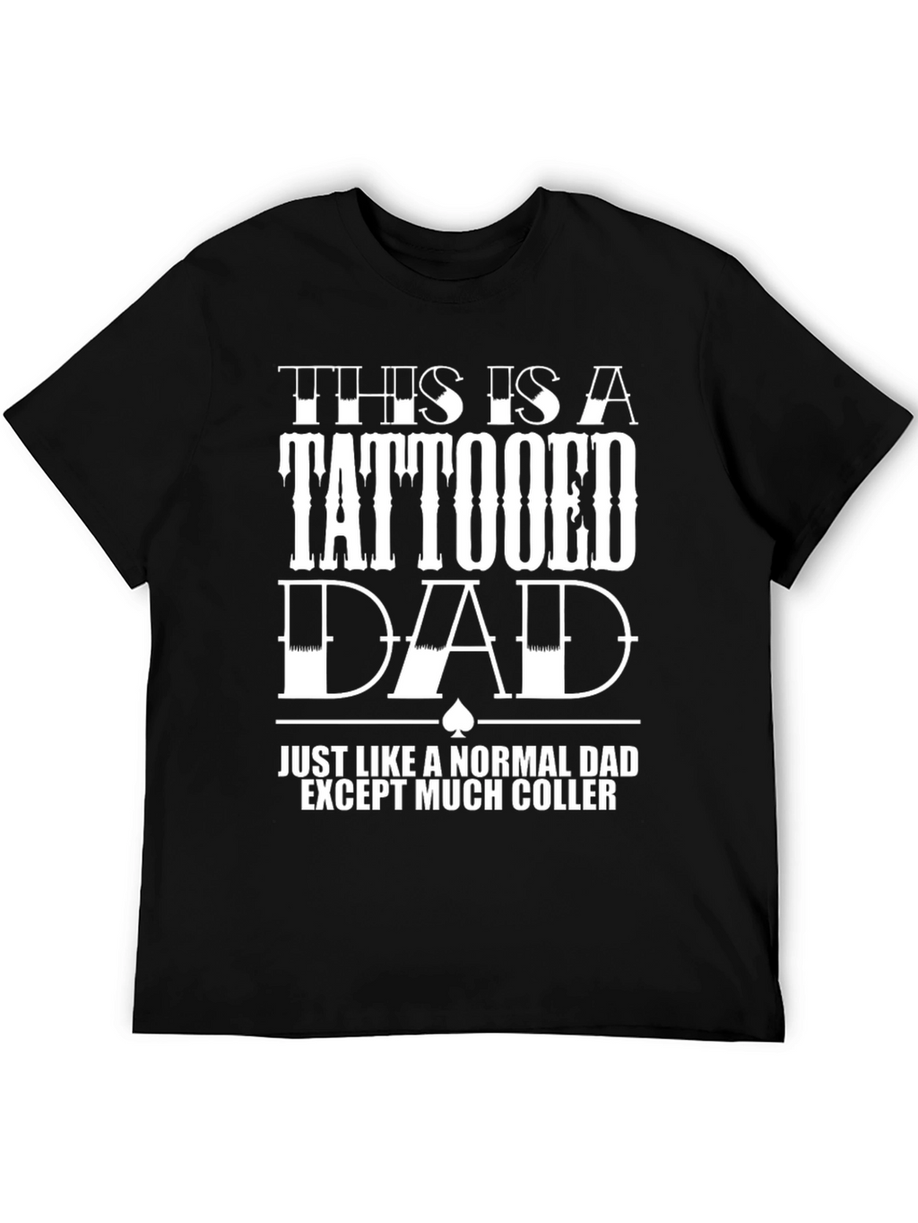 Tattooed Dad Black T-Shirt - Cool Dad Gift