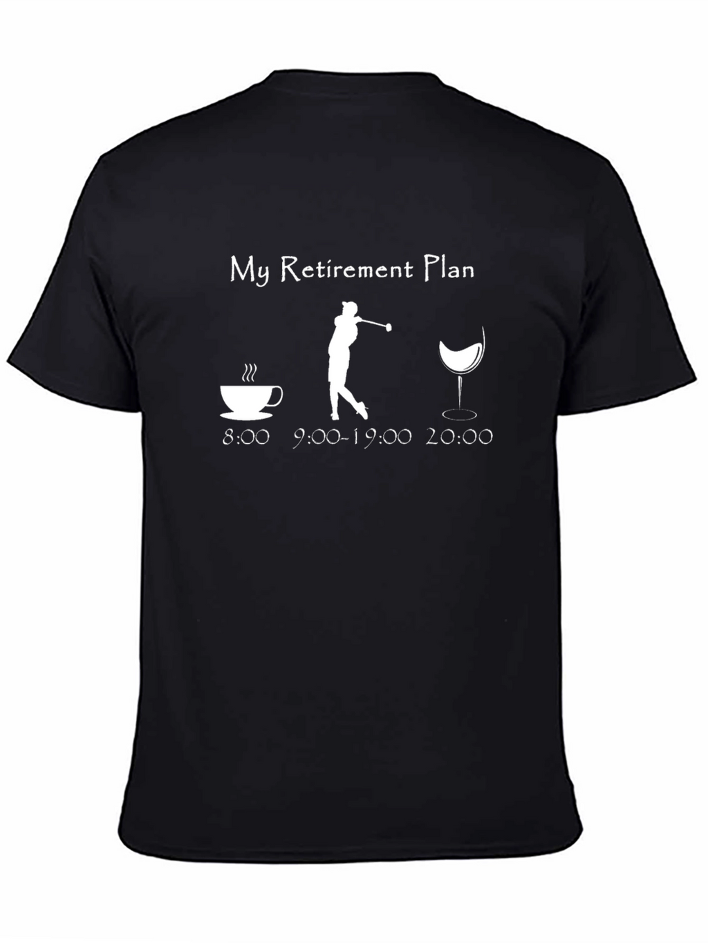 Retirement Plan T-Shirt - Golf Coffee & Wine