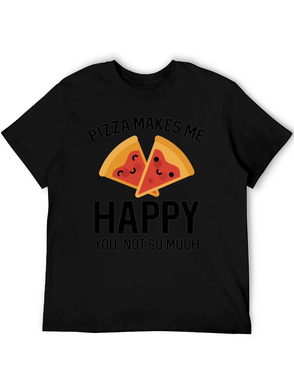Pizza Makes Me Happy T-Shirt
