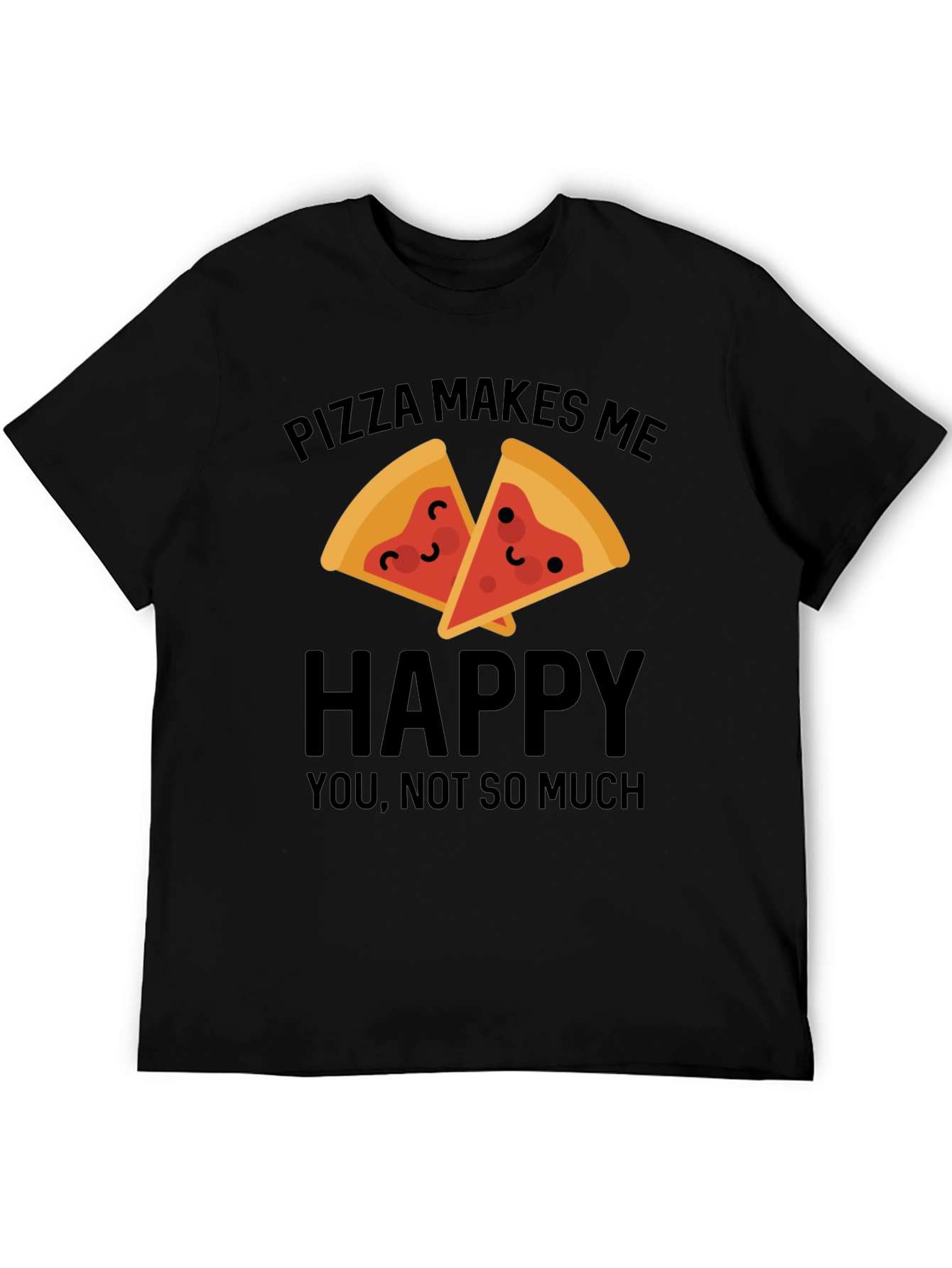 Pizza Makes Me Happy T-Shirt