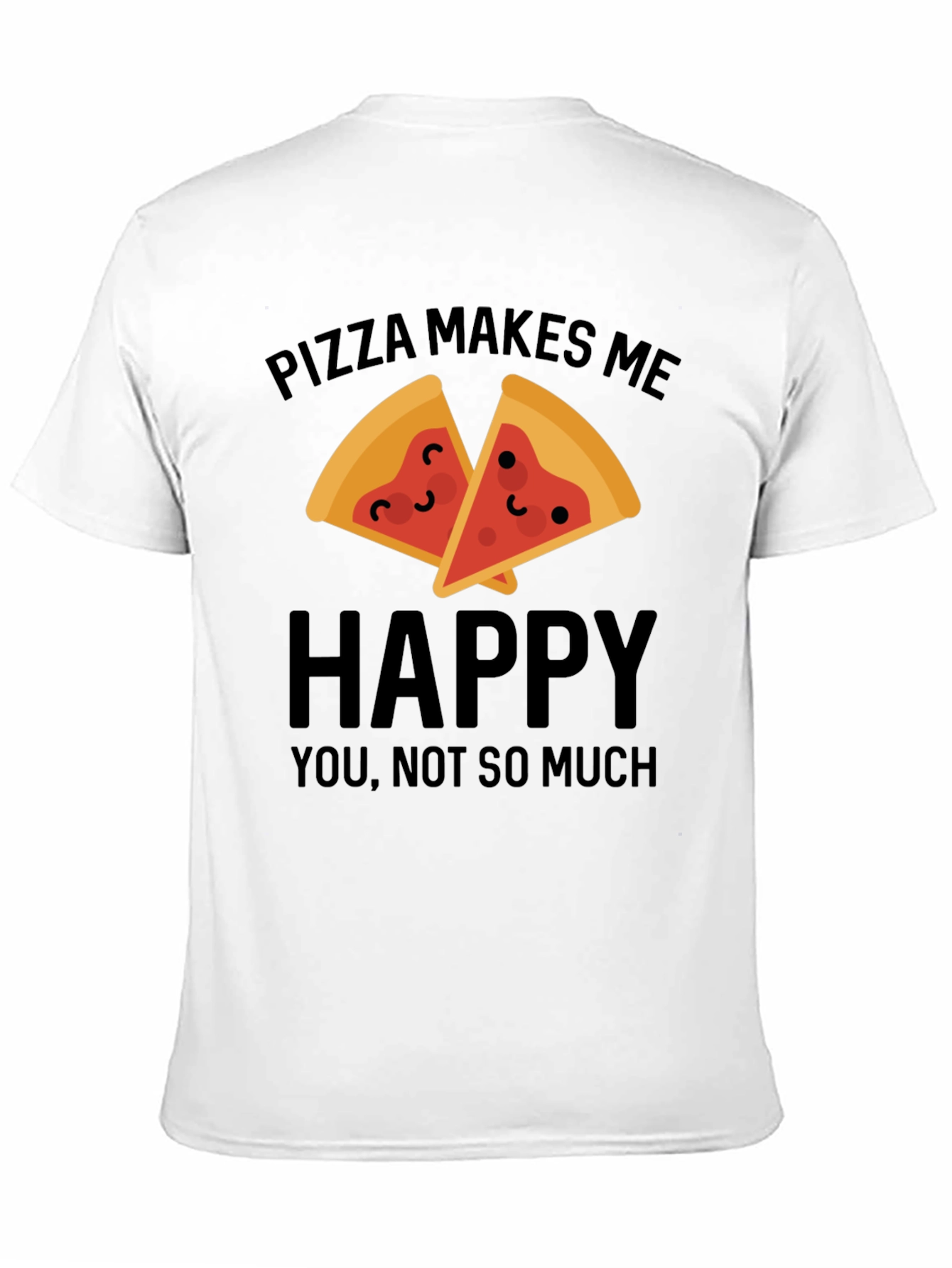 Pizza Makes Me Happy T-Shirt
