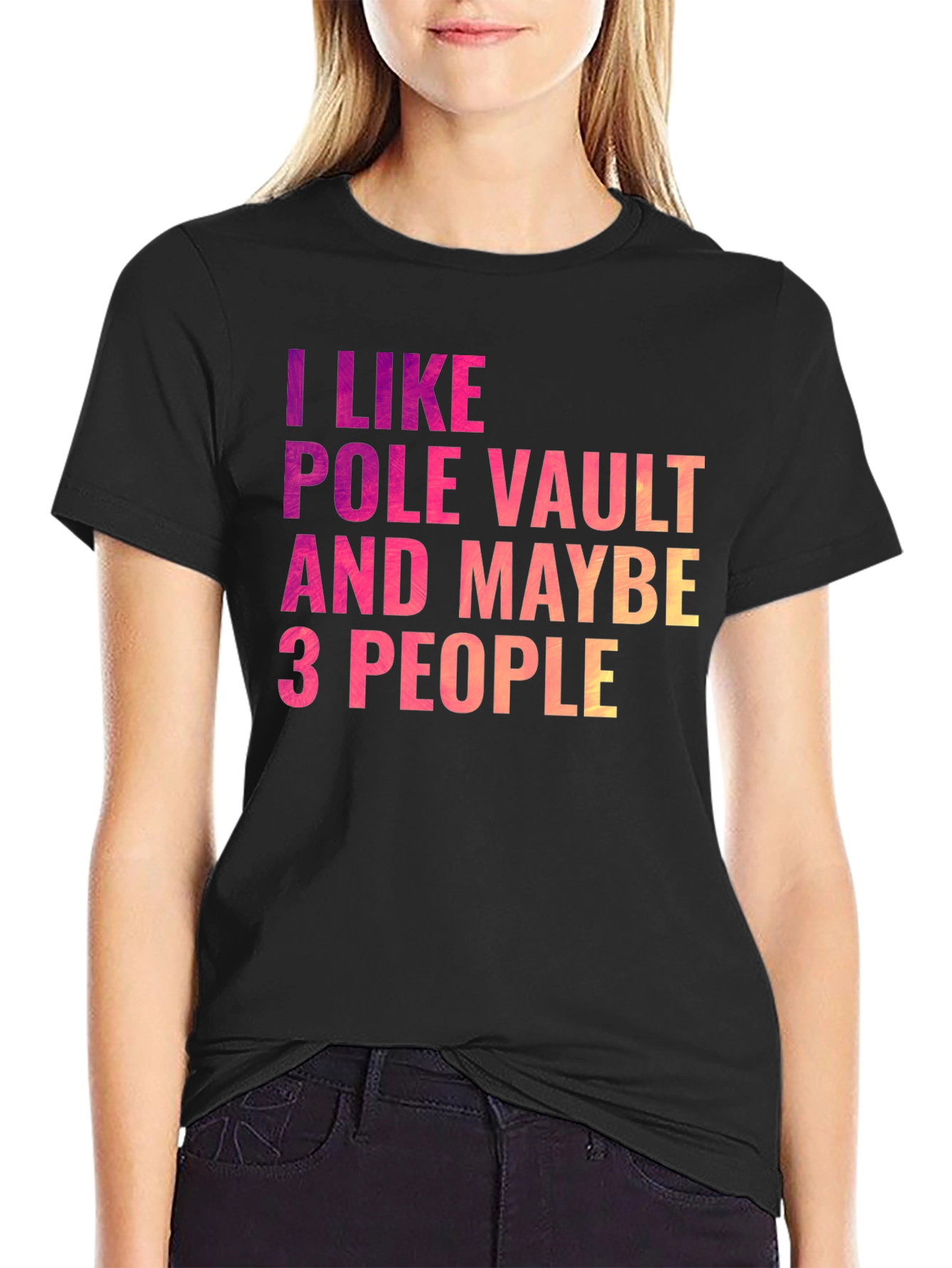 Pole Vault Fan T-Shirt - I Like Pole Vault & Maybe 3 People