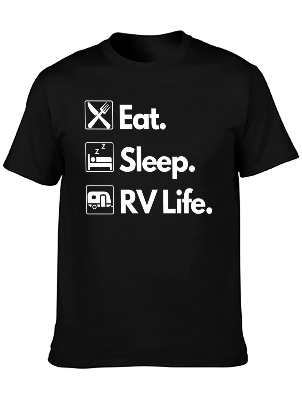 Eat Sleep RV Life T-Shirt - Camping Adventure Tee