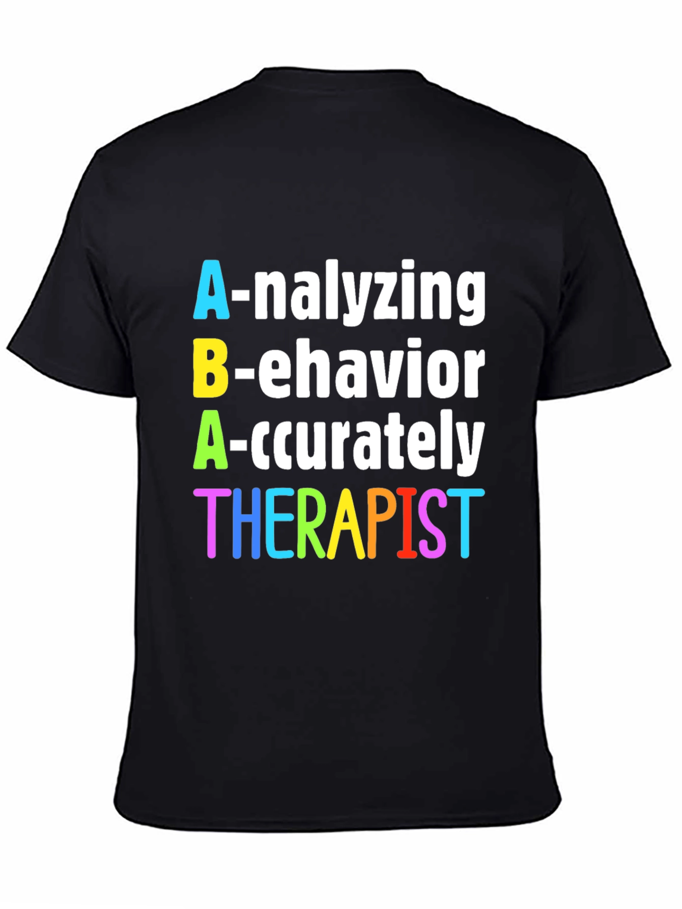 ABA Therapist T-Shirt - Analyzing Behavior Accurately