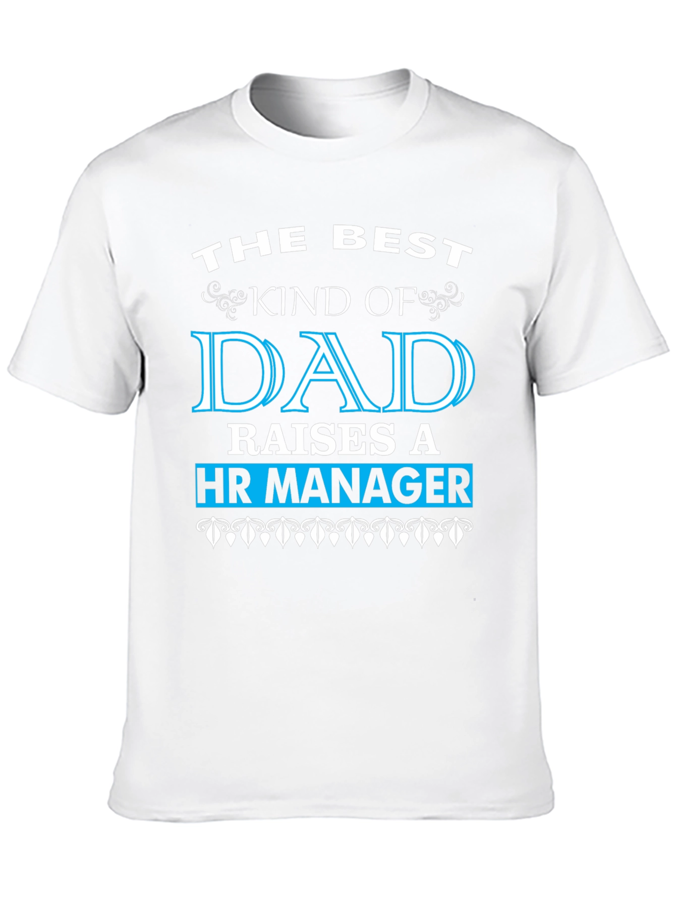 HR Manager Dad T-Shirt - Best Kind of Dad