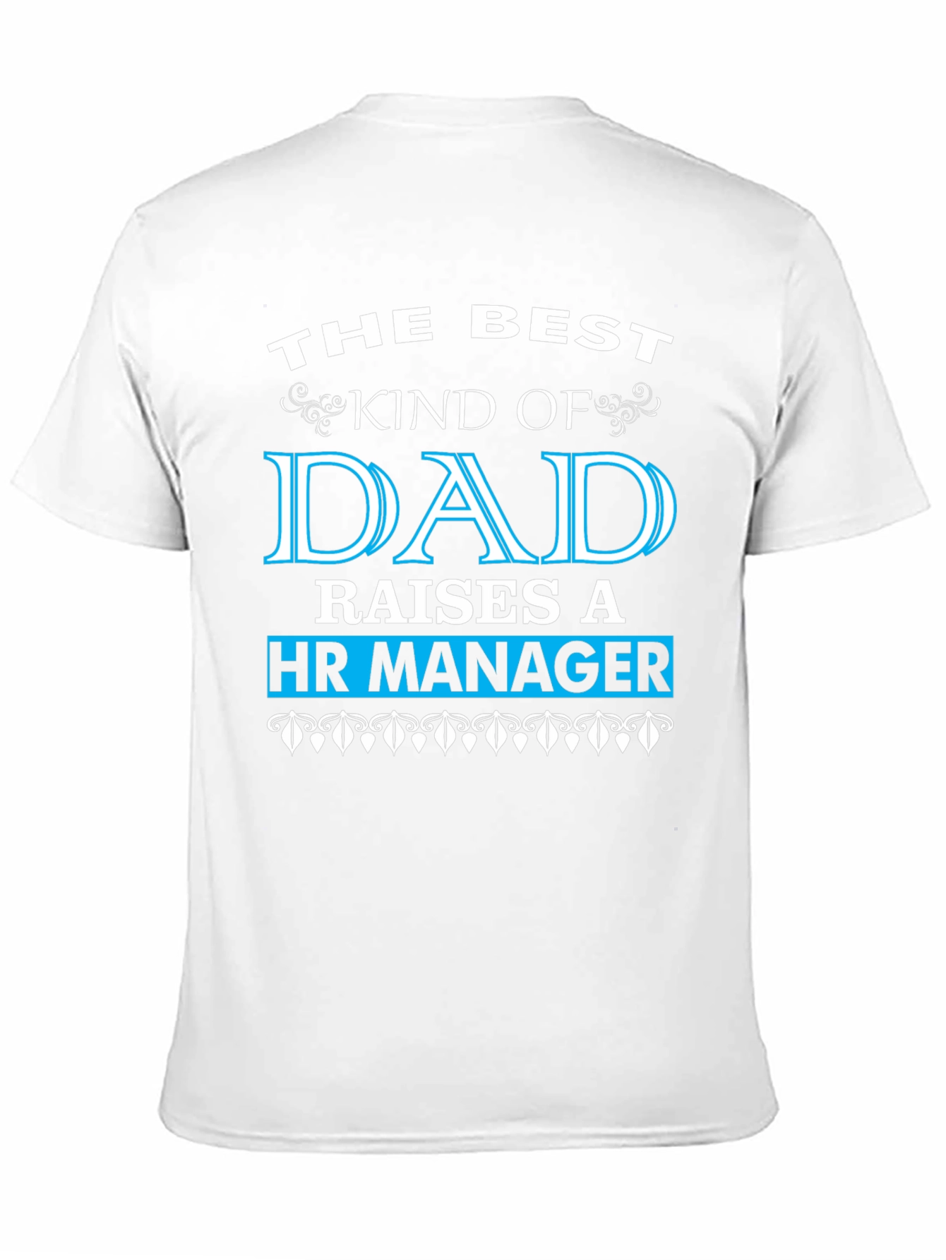 HR Manager Dad T-Shirt - Best Kind of Dad