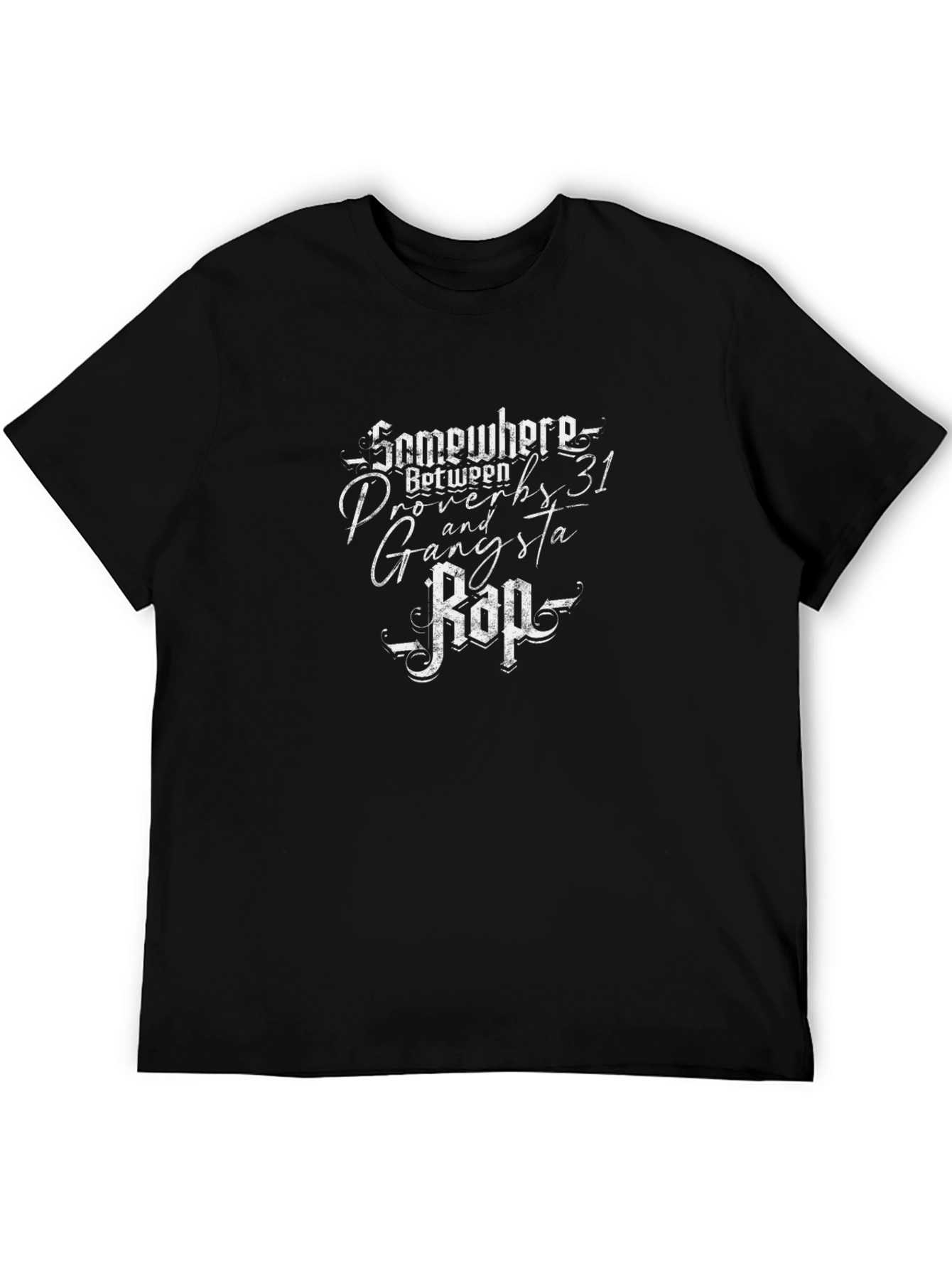 Somewhere Between Proverbs 31 & Gangsta Rap T-Shirt