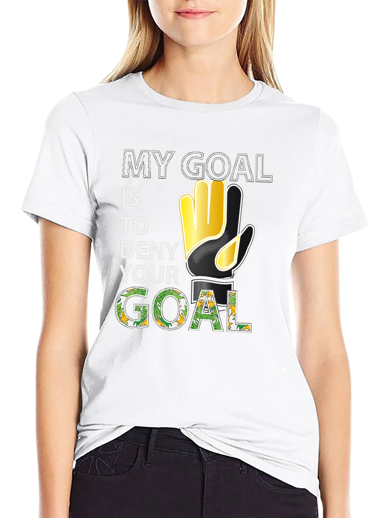 Goalie Glove T-Shirt - Deny Your Goal!
