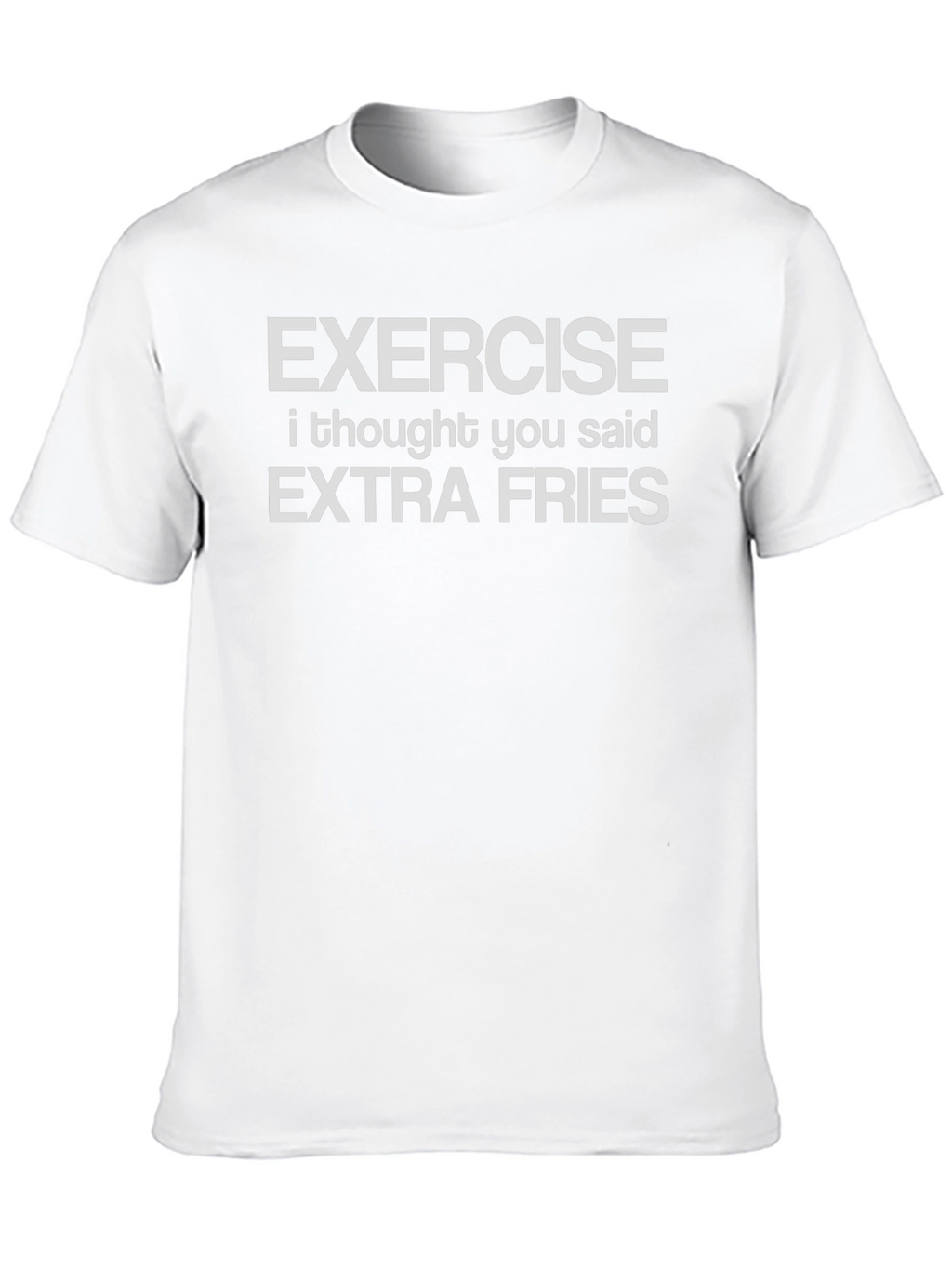 Exercise Extra Fries Funny Graphic T-Shirt