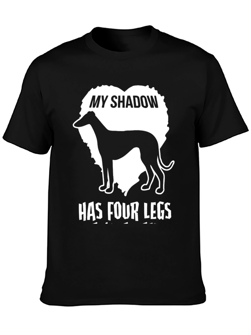 My Shadow Has Four Legs Dog T-Shirt