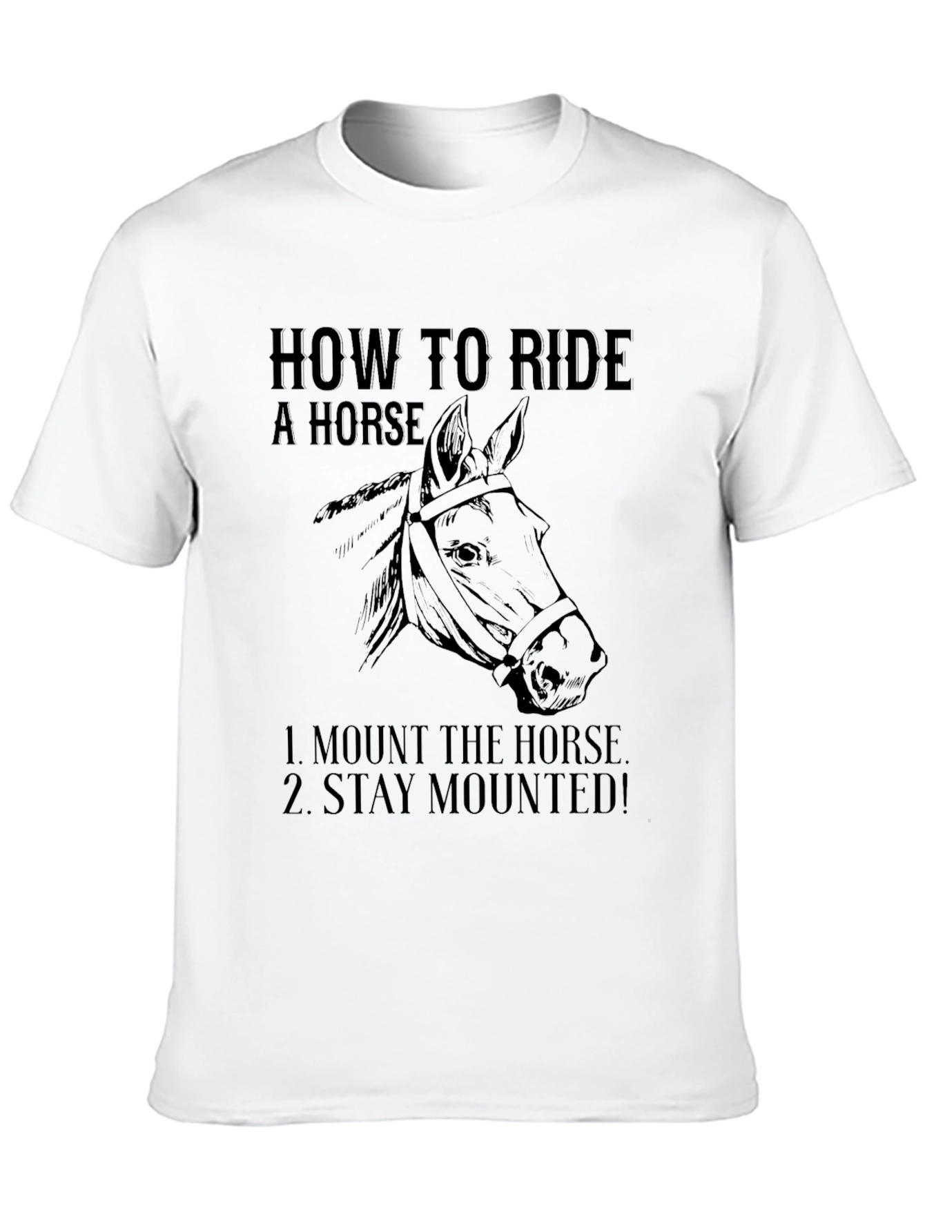 How To Ride A Horse Black Graphic T-Shirt