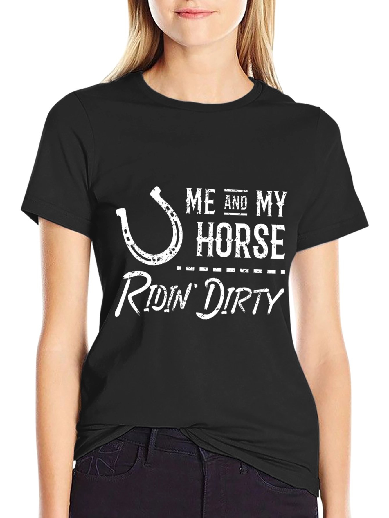 Me and My Horse Ridin Dirty T-Shirt