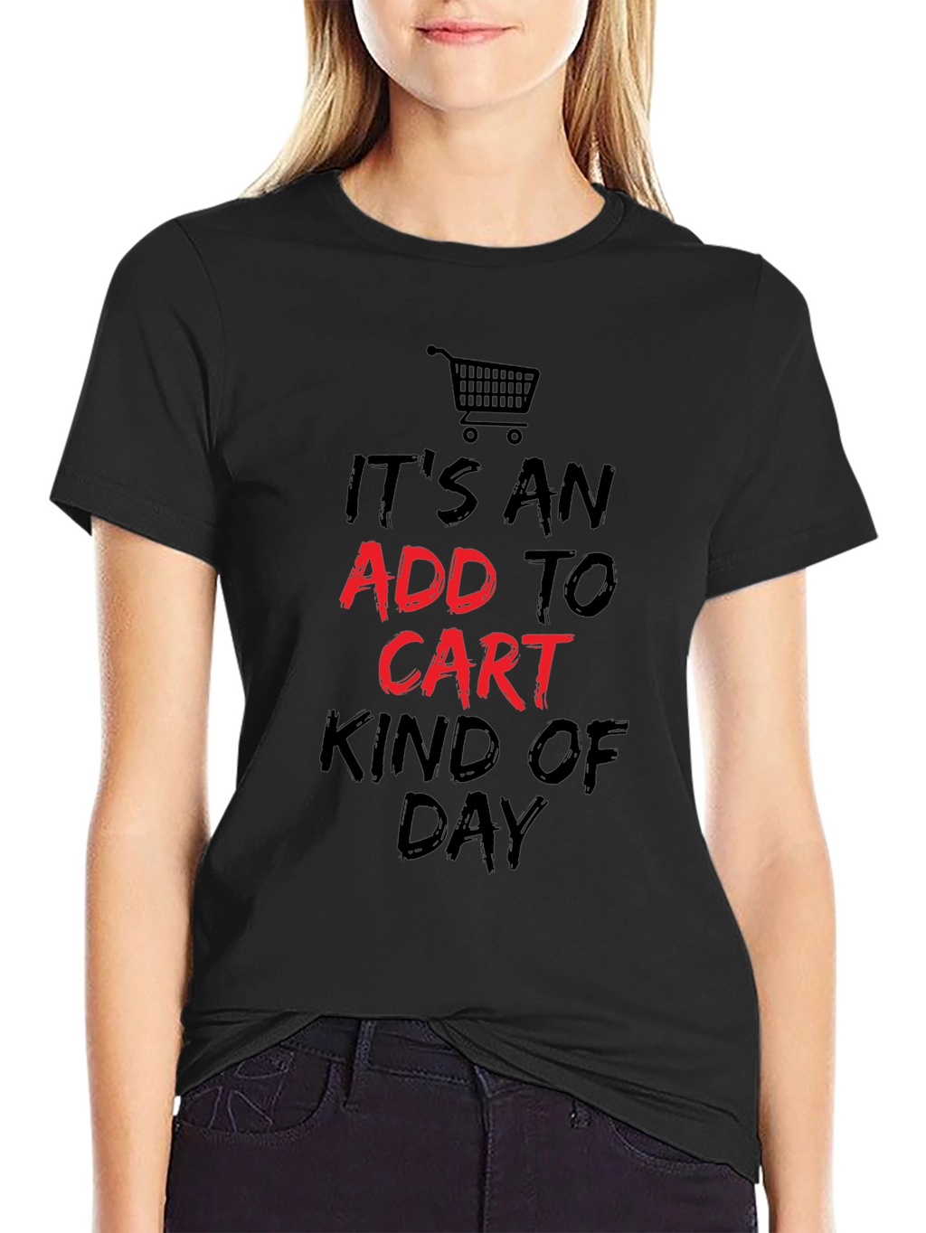 Add to Cart Kind of Day T-Shirt