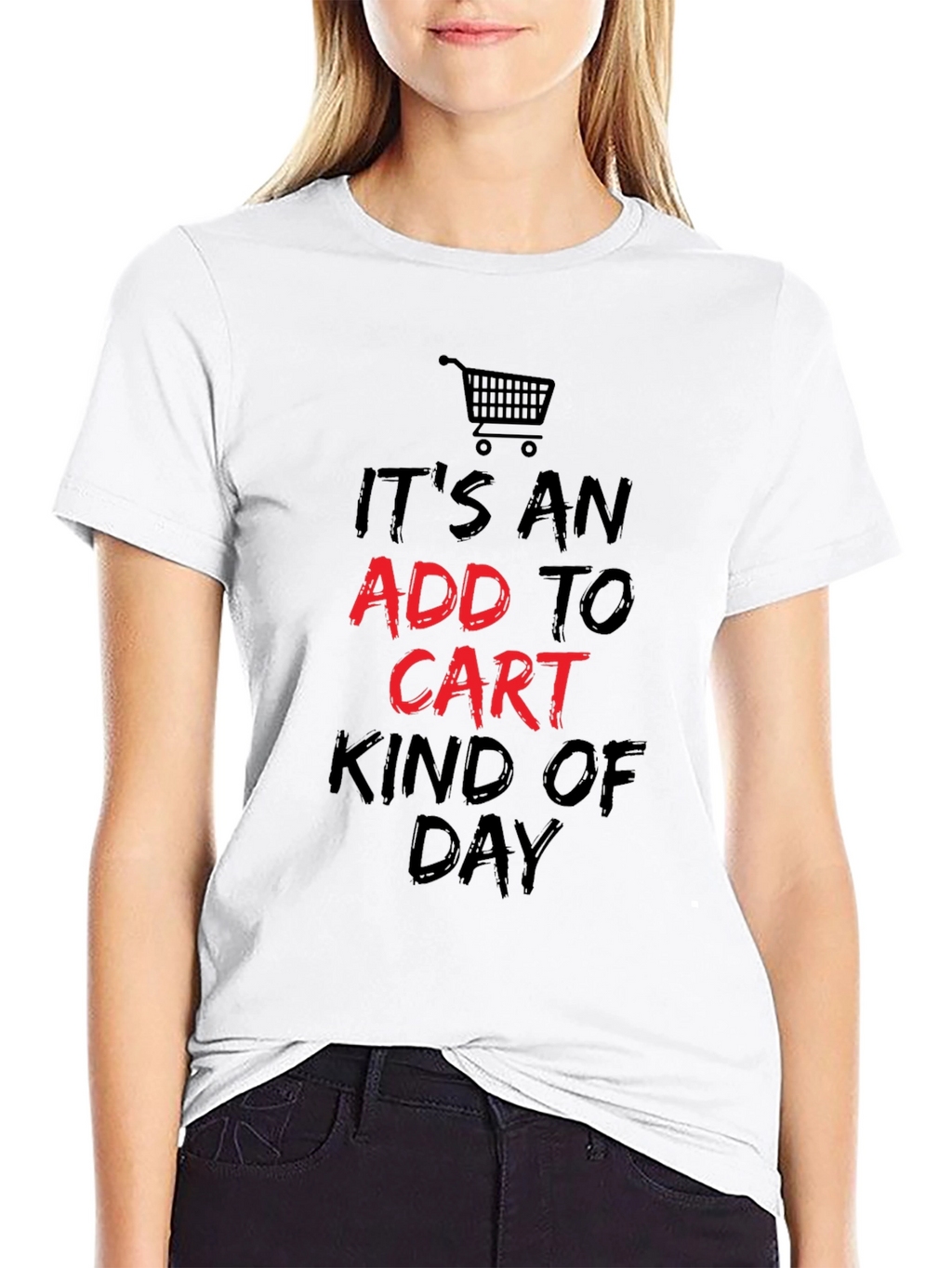Add to Cart Kind of Day T-Shirt