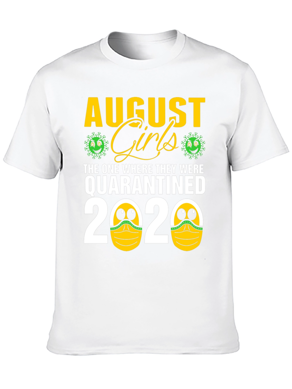 August Girls Quarantined 2020 T-Shirt