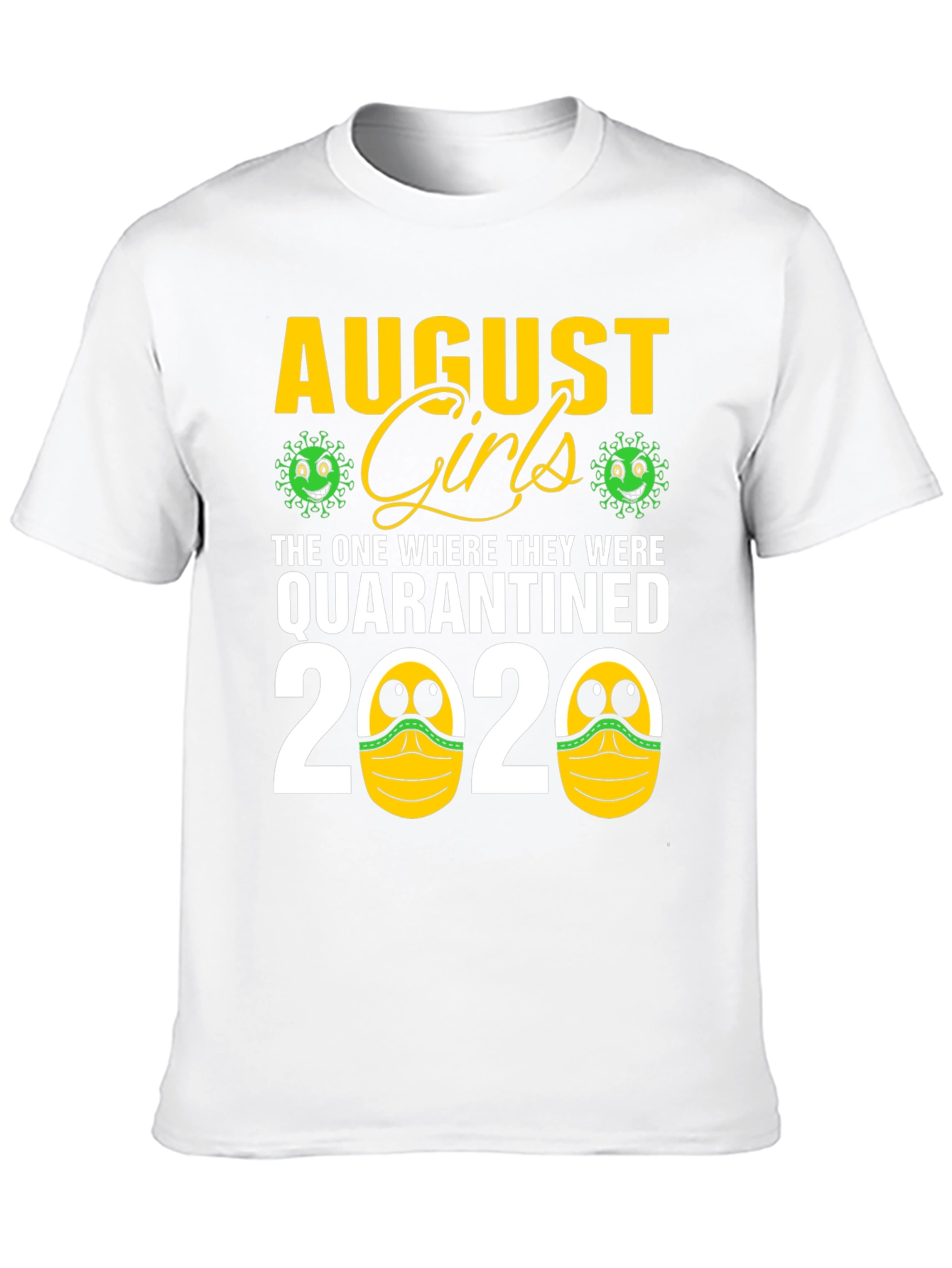 August Girls Quarantined 2020 T-Shirt