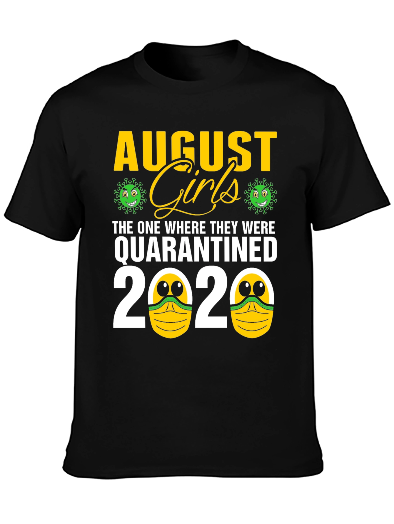 August Girls Quarantined 2020 T-Shirt