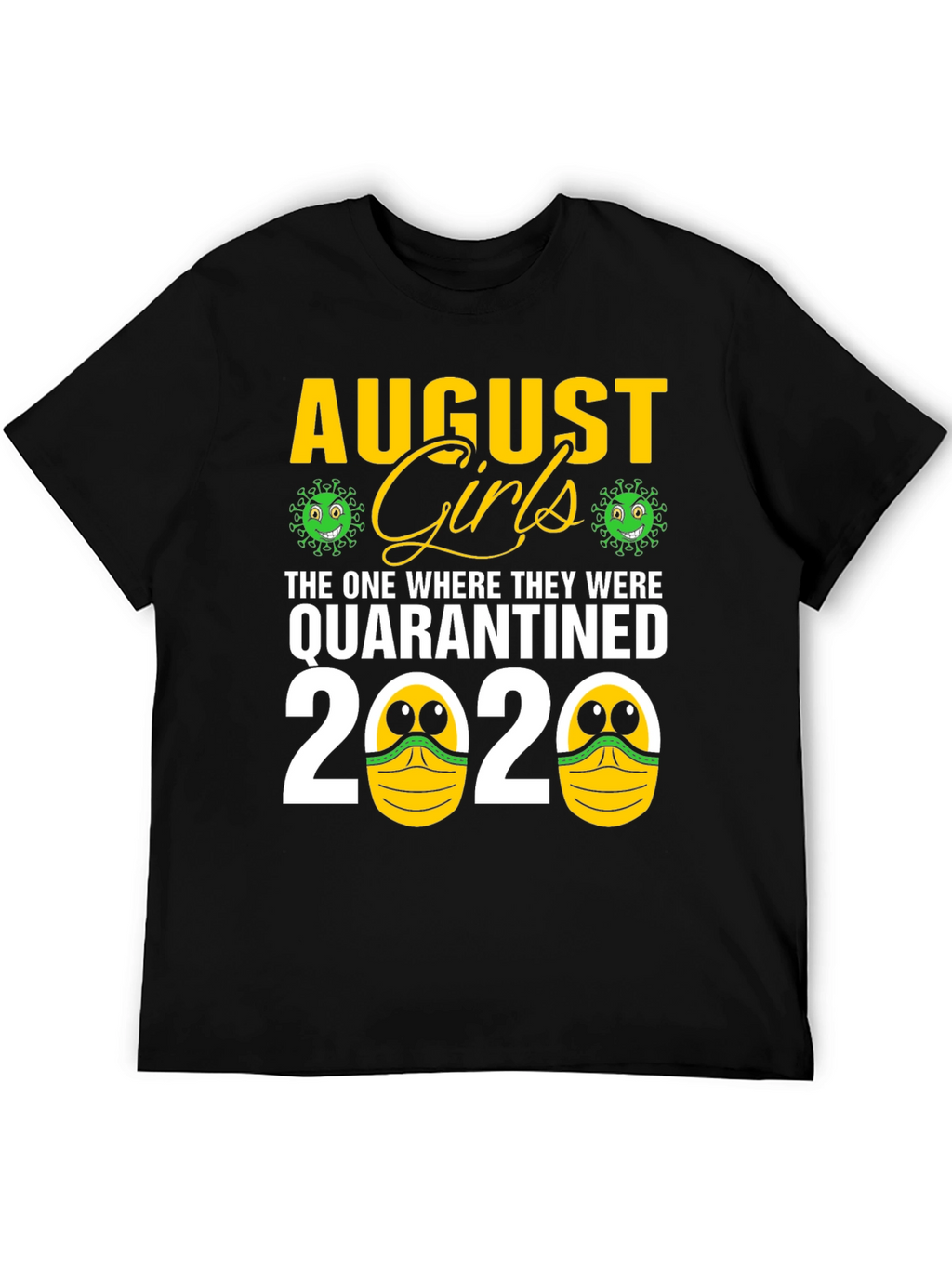 August Girls Quarantined 2020 T-Shirt