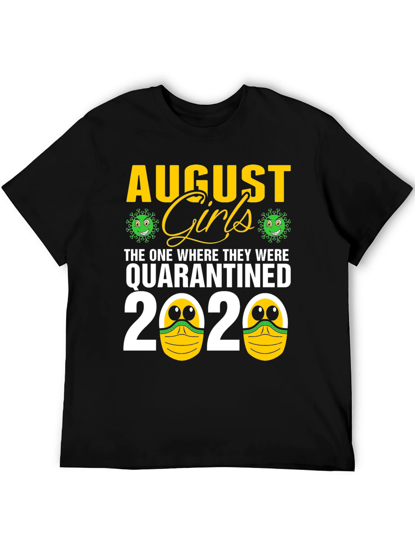 August Girls Quarantined 2020 T-Shirt
