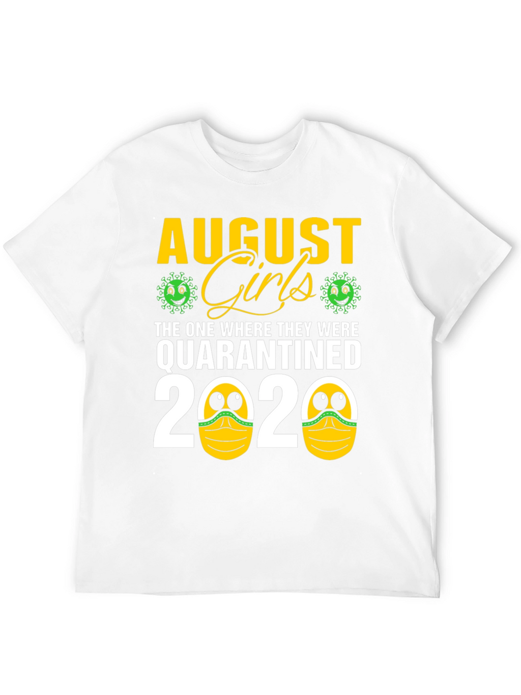 August Girls Quarantined 2020 T-Shirt