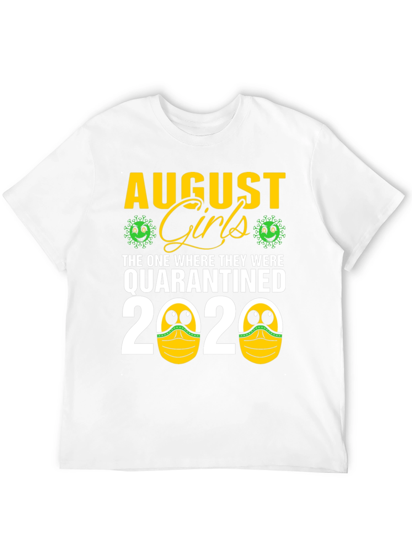 August Girls Quarantined 2020 T-Shirt