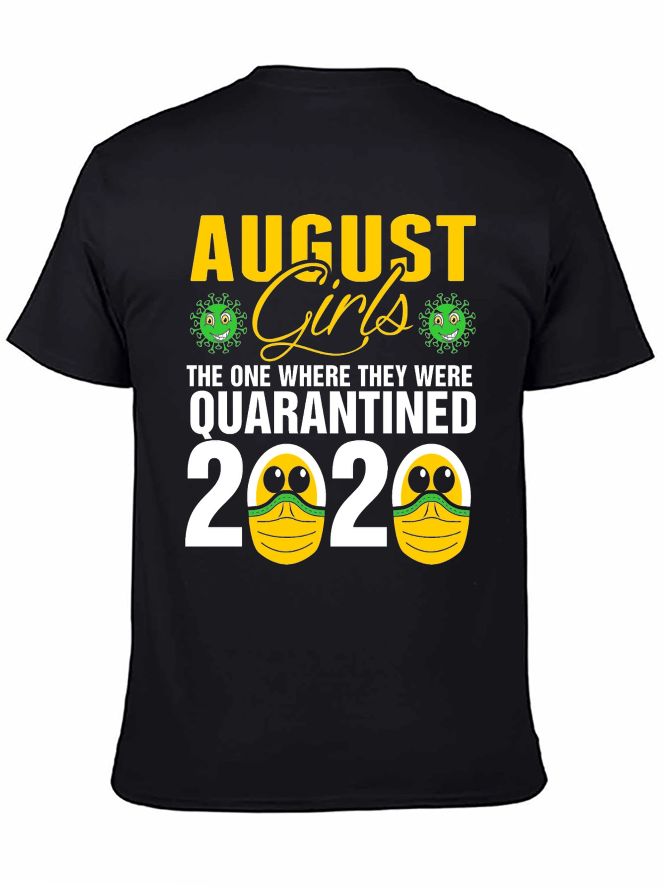 August Girls Quarantined 2020 T-Shirt