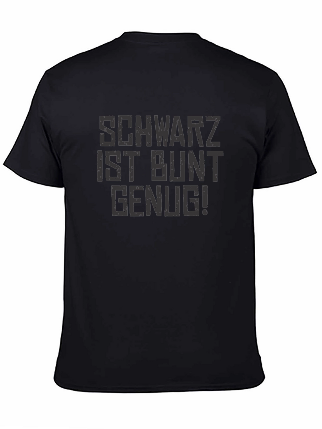 Schwarz Ist Bunt Genug! Graphic T-Shirt