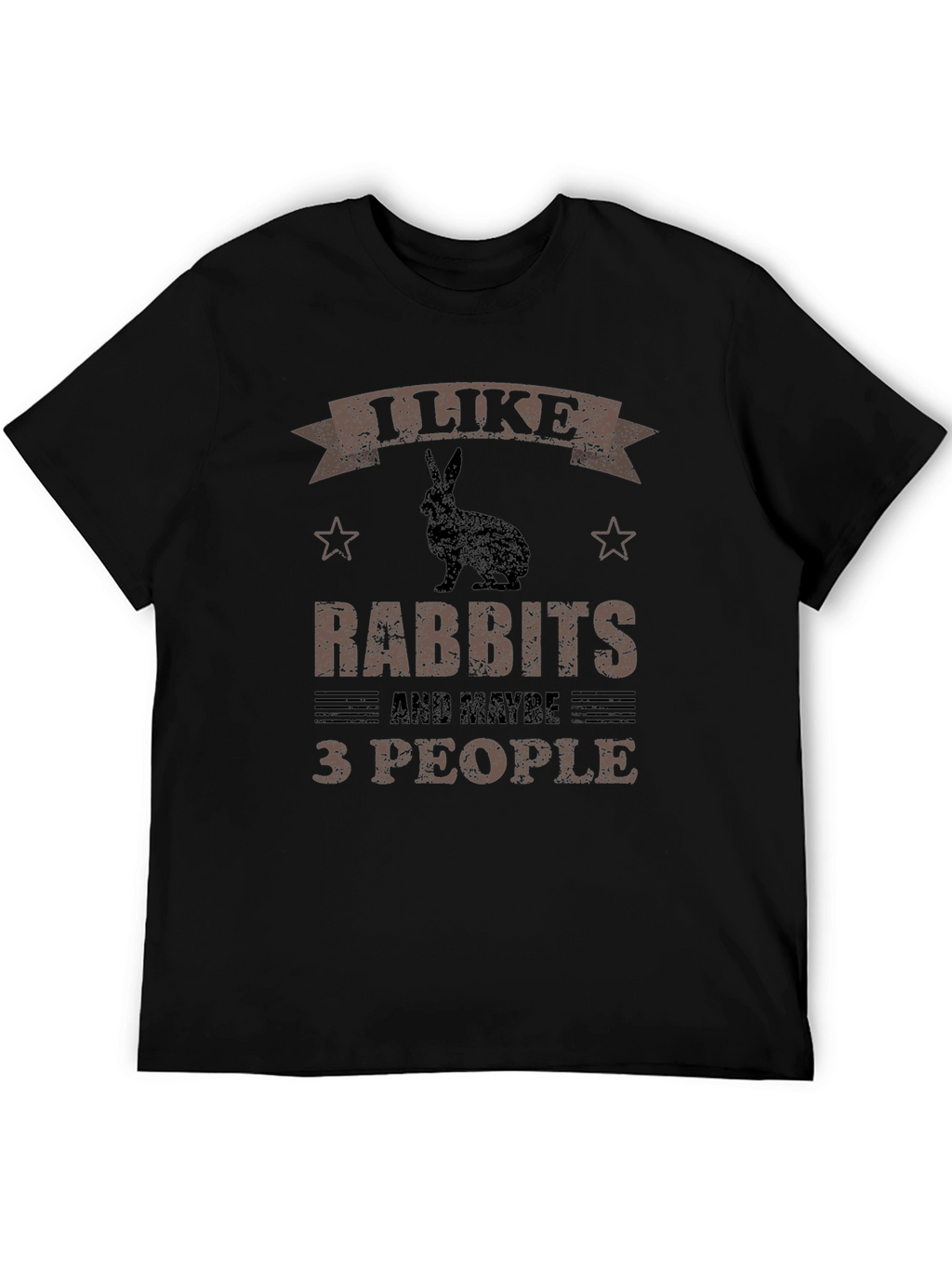 I Like Rabbits and Maybe 3 People T-Shirt