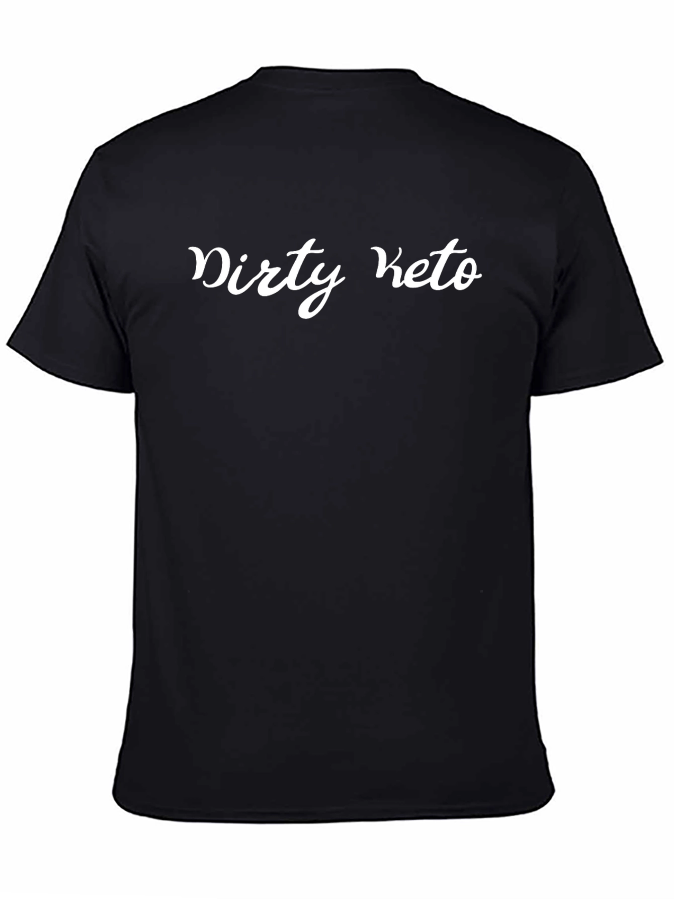 Dirty Keto T-Shirt - Bold Statement Tee