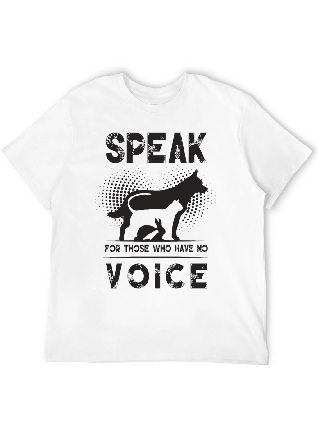 Speak For Those Who Have No Voice T-Shirt