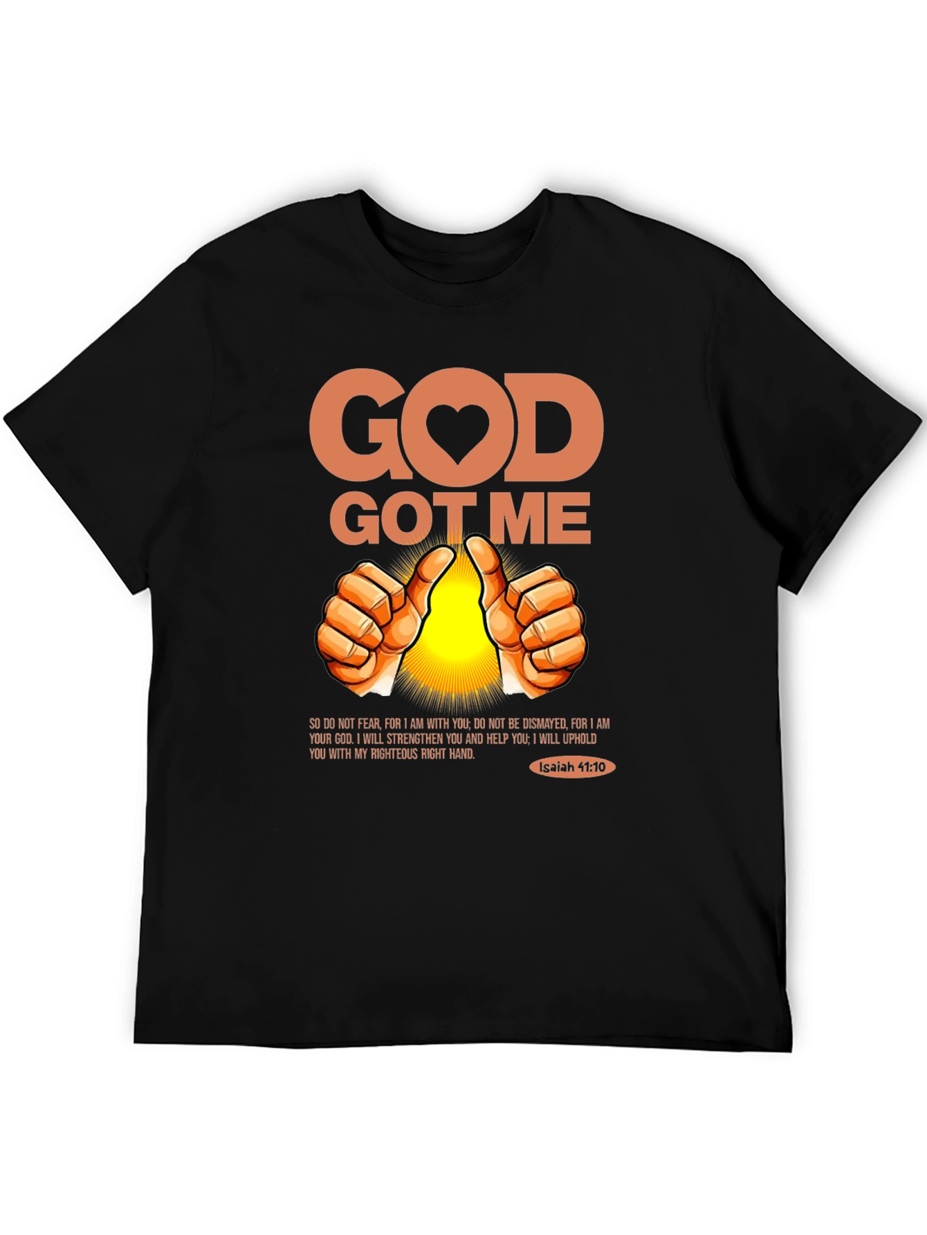 God Got Me Christian T-Shirt - Isaiah 41:10 Black Tee