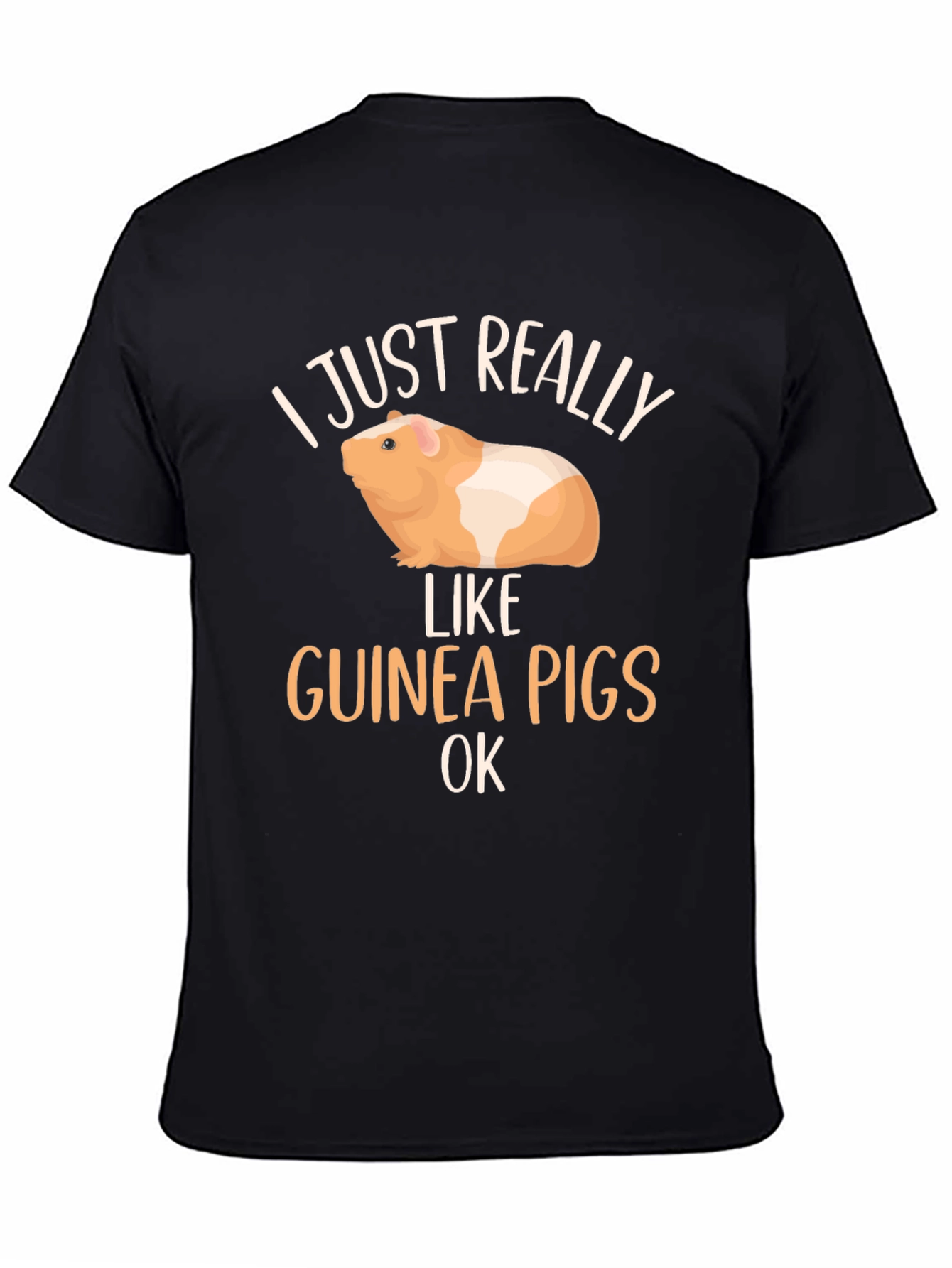 I Just Really Like Guinea Pigs OK T-Shirt