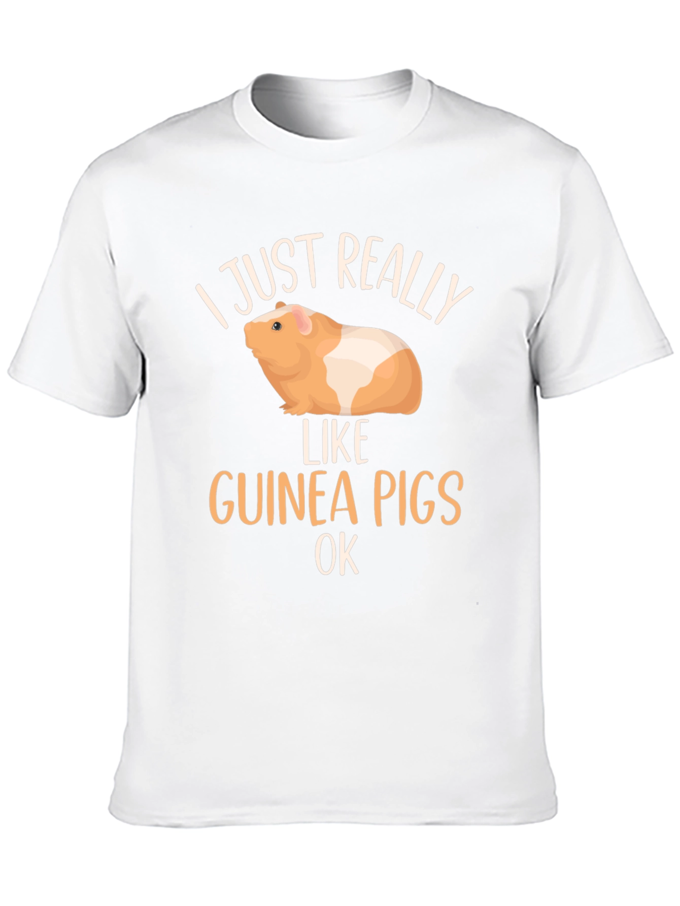 I Just Really Like Guinea Pigs OK T-Shirt