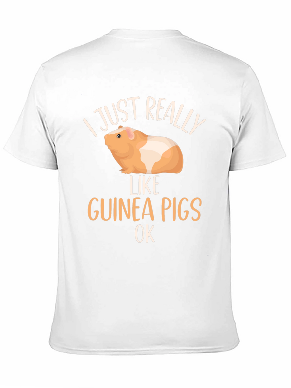 I Just Really Like Guinea Pigs OK T-Shirt