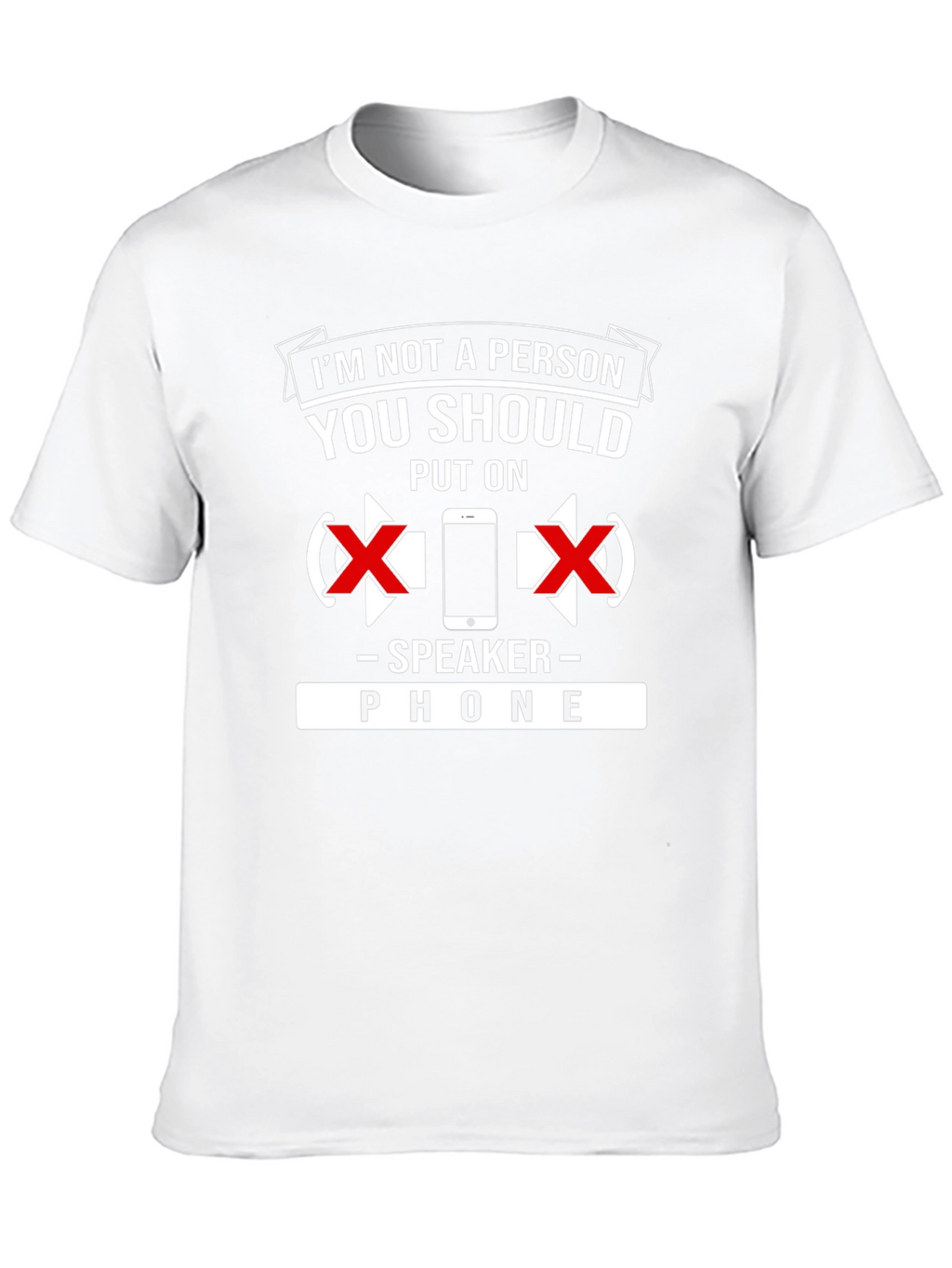 Speaker Phone T-Shirt: Dont Put Me On Speaker