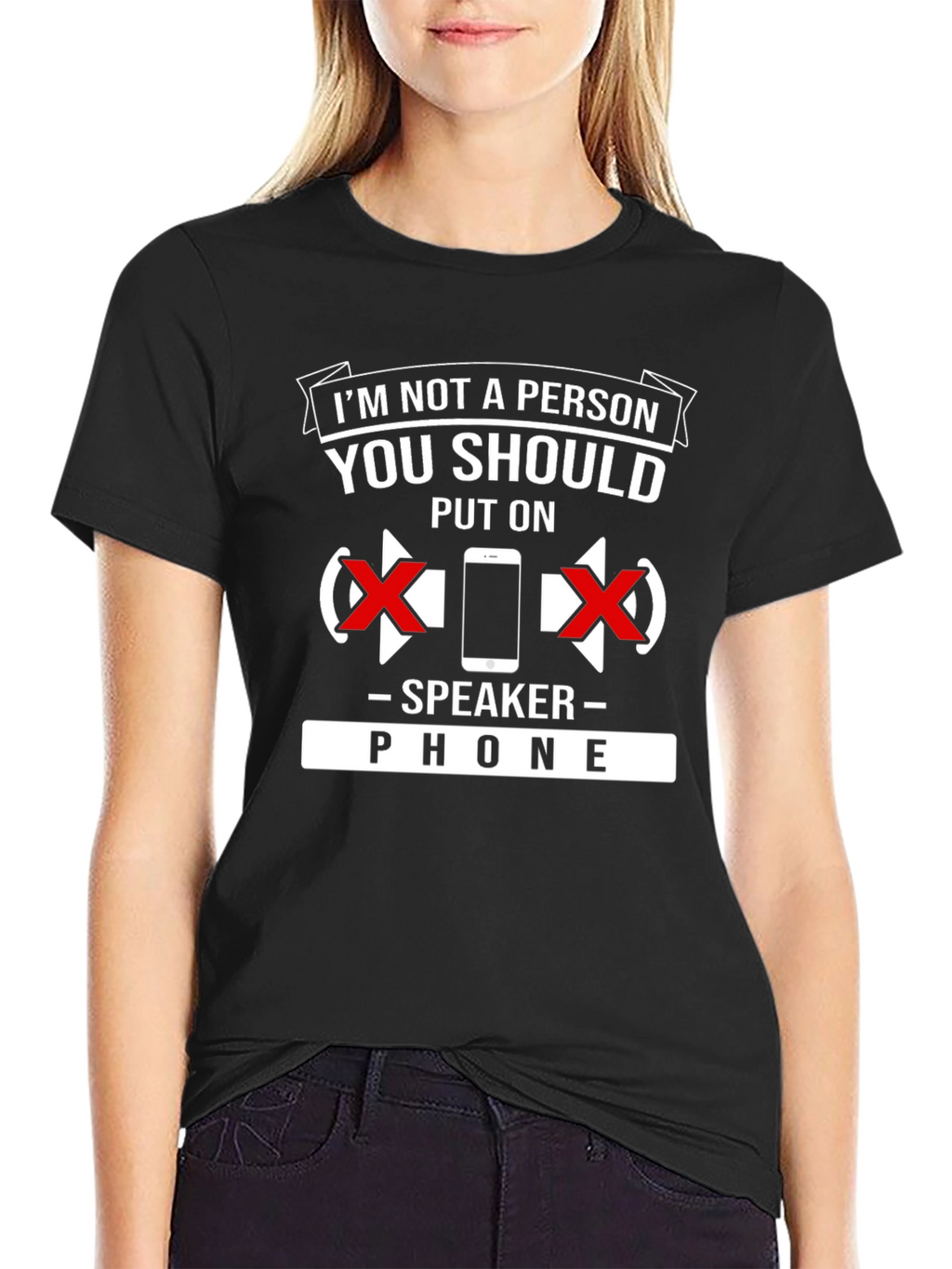 Speaker Phone T-Shirt: Dont Put Me On Speaker